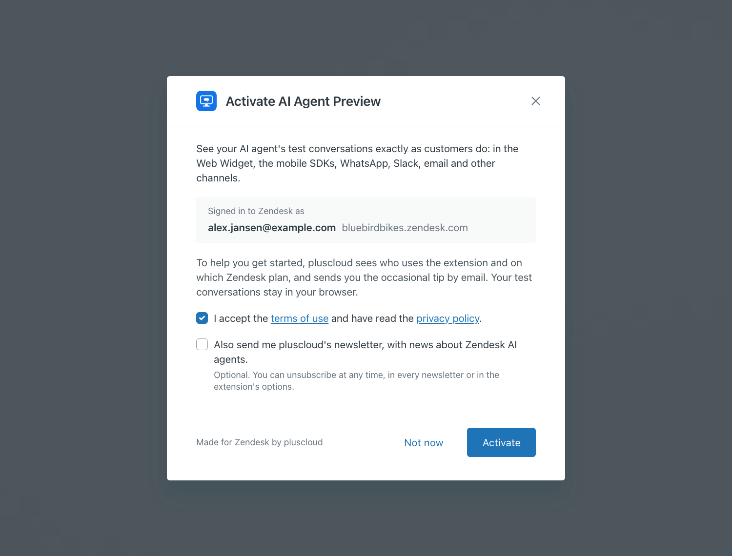 The window Activate AI Agent Preview for a fictional account. Under Signed in to Zendesk as are the email address alex.jansen@example.com and bluebirdbikes.zendesk.com. Below that is the note that pluscloud sees who uses the extension and on which Zendesk plan and sends the occasional tip by email, and that your test conversations stay in your browser. The box to accept the terms of use and the privacy policy is ticked, the box for pluscloud's newsletter is not, and the Activate button is available next to Not now.