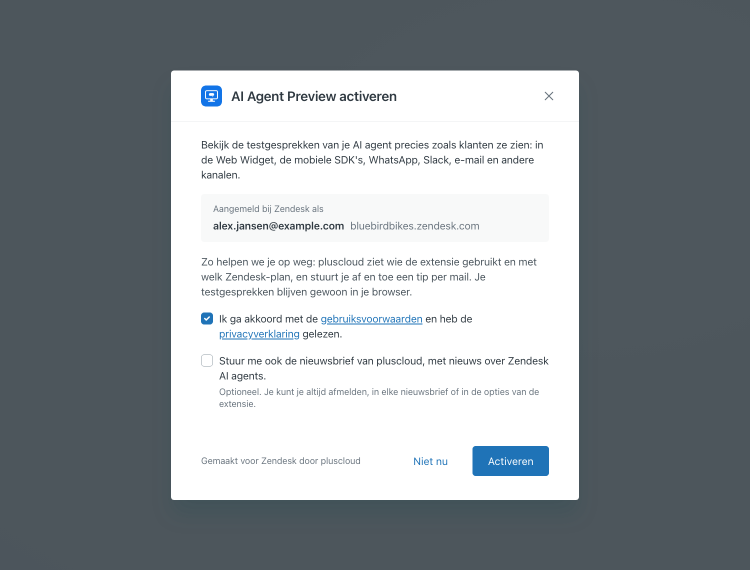 Het venster AI Agent Preview activeren voor een fictief account. Onder Aangemeld bij Zendesk als staan het e-mailadres alex.jansen@example.com en bluebirdbikes.zendesk.com. Daaronder staat de uitleg dat pluscloud ziet wie de extensie gebruikt en met welk Zendesk-plan, af en toe een tip per mail stuurt, en dat je testgesprekken in je browser blijven. Het vakje om akkoord te gaan met de gebruiksvoorwaarden en de privacyverklaring is aangevinkt, het vakje voor de nieuwsbrief van pluscloud niet, en de knop Activeren is beschikbaar naast Niet nu.